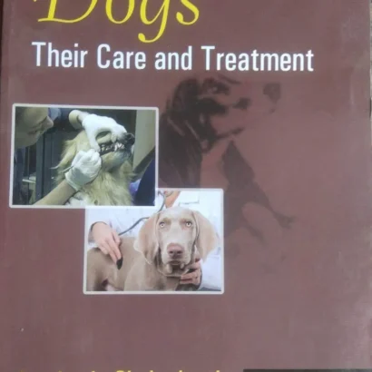 Dogs Their Care and Treatment